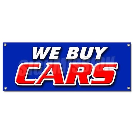 Signmission WE BUY CARS BANNER SIGN vehicles cars automobiles buyer dealership B-We Buy Cars